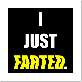 I JUST FARTED. Posters and Art